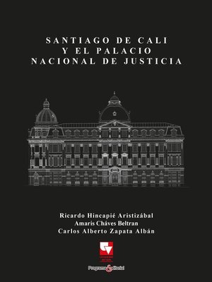 cover image of Santiago de Cali y el Palacio Nacional de Justicia